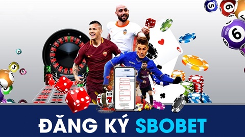 Hướng dẫn đăng ký Sbobet thành công ngay lần đầu