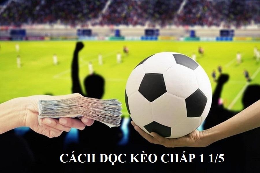 Cách đọc kèo chấp 1/1.5 rất đơn giản