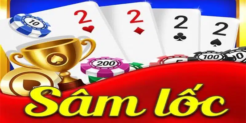 Game bài sâm lốc có những thuật ngữ phổ biến